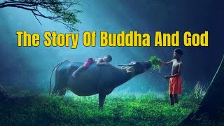 The Story Of Buddha and GOD - an inspirational journey