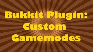 Bukkit Plugin Custom Gamemodes