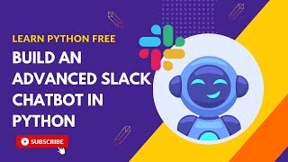 Build An Advanced Slack Chatbot In Python | Learn Python Free #learnpython #django #programming