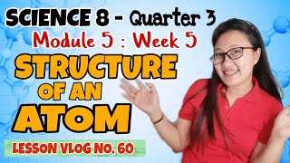 Structure of an Atom (Module 5 : Week 5) | SCIENCE 8