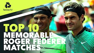 Top 10 Memorable Roger Federer ATP Matches