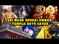 SRI MAHA DURGAI AMMAN TEMPLE BATU CAVES | 40 Feet Durgai Amman | Batu Caves | Malaysia