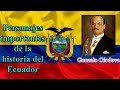 Personajes del Ecuador - Gonzalo Córdova - Presidente del Ecuador