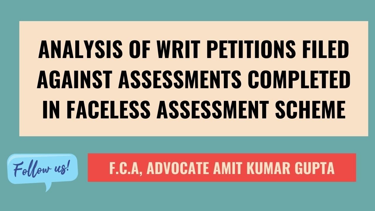 Analysis Of Writ Petitions Filed Against Assessments Completed In ...