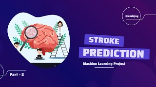 Part 2 | stroke prediction using machine learning | ML Project | Data Science Project | Project - 3