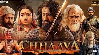 Chhaava Full Movie Hindi 2025 | ( छावा मूवी ) Vicky Kaushal| Rashmika Mandanna |Akshaye Khan