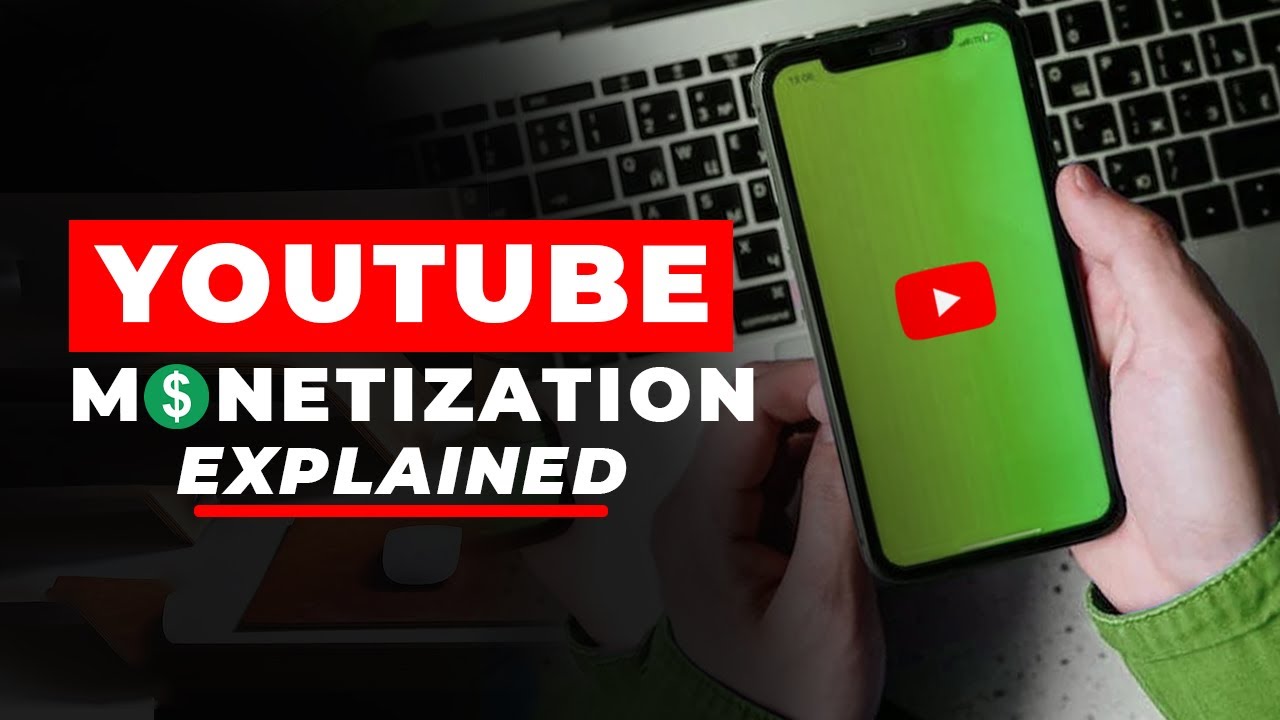 YouTube Monetization Explained - How To Get Monetized On YouTube - YouTube