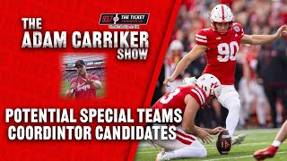 Adam Carriker Breaks Down Potential Special Teams Coordinator Candidates for Nebraska's New Opening