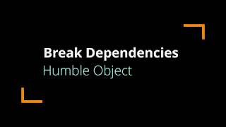 Break Dependencies in Legacy Code: Humble Object Pattern