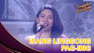 Tala Gatchalian wows the crowd with her rendition of Isang Linggong Pag-ibig | Tanghalan ng Kampeon