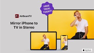 Screen Mirroring App for iPhone or iPad to TV with Stereo Sound | AirBeamTV