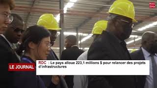 La RDC alloue 223,1 millions $ pour relancer des projets d’infrastructures