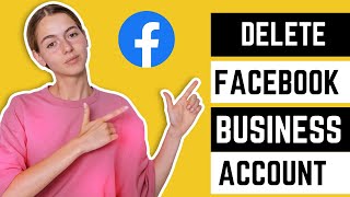 How To Delete A Facebook Business Manager Account? How to delete Business facebook account