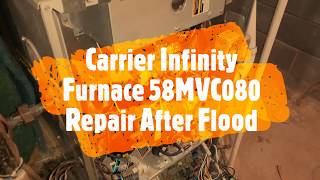 Carrier Infinity HVAC Furnace Repair After Flood - Replace Control Board, Inducer Motor & Gas Valve