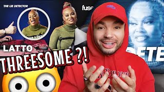 DrizzyTayy Reacts To: Latto Takes A Lie Detector Test: Is She Into Threesomes? | Fuse