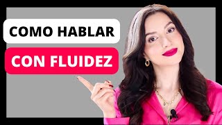 7 Técnicas para Hablar con SEGURIDAD, FLUIDEZ y CLARIDAD