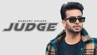 Judge : Mankirt Aulakh (Official Video) New Punjabi Song Latest Punjabi Songs | Sky Digital