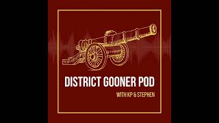 THE BENCH: Four Months of Uninterrupted Arsenal Football // District Gooner Pod // DGP E LXXIII