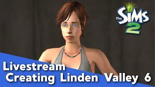 Pleasant Sims Live Stream - Let's Build a Sims 2 Neighborhood!  (Stream #6)