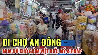 ĐI CHỢ AN ĐÔNG MUA ĐỒ ĐI MỸ ĐI PHÁP GIÚP VIỆT KIỀU | KIM ĐÀO NHIỀU MẪU HOA VẢI ĐẸP TRƯNG TẾT 2025