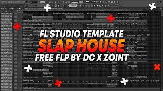 [FREE FLP] Slap House FL Studio Template by DC X ZOINT