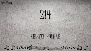 214 - Kristel Fulgar Cover (Lyrics)
