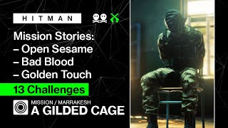 HITMAN | Marrakesh | A Gilded Cage – Mission Stories: Open Sesame, Bad Blood, Golden Touch