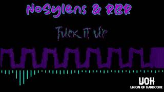 NoSylens \u0026 RBR - Fuck It Up