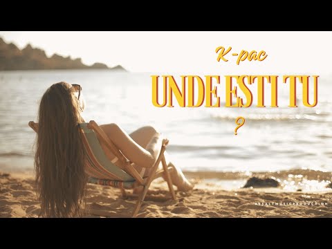 Unde K-pac, Adrian Furdui & Assalt Music Production – Unde Esti Tu? Versuri ...