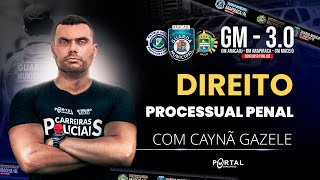 PROJETO GM 3.0 (ARAPIRACA, MACEIÓ E ARACAJU): DIREITO PROCESSUAL PENAL @CursosdoPortal