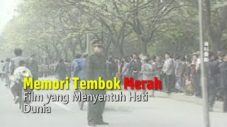 Menguak Tabir Sejarah - 4 : Memori Tembok Merah - Film yang Menyentuh Hati Dunia