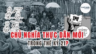 Nghĩ Rộng Hơn: Chủ Nghĩa Thực Dân Đang Quay Trở Lại Trong Thế Kỷ 21? | Neocolonialism