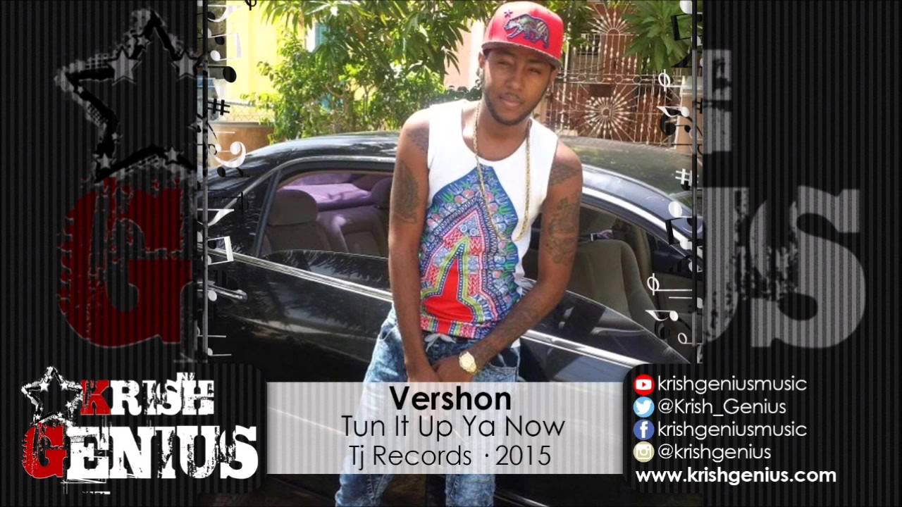 Vershon - Tun It Up Ya Now (Raw) Tears Of Joy Riddim - August 2015 ...