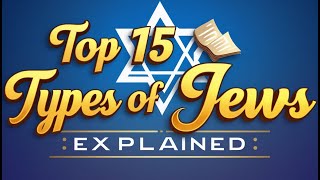 Top 15 Types of Jews Explained!