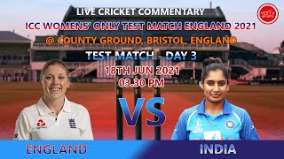 CRICKET LIVE | WOMENS' TEST  2021- ENGW VS INDW | TEST MATCH - DAY 3 | @BRISTOL | YES TV SPORTS LIVE