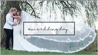 Christen + Heather - Our Wedding Day!! || Lesbian Wedding || 9.30.2017 ||