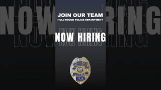 The Hollywood Police Department is Hiring
