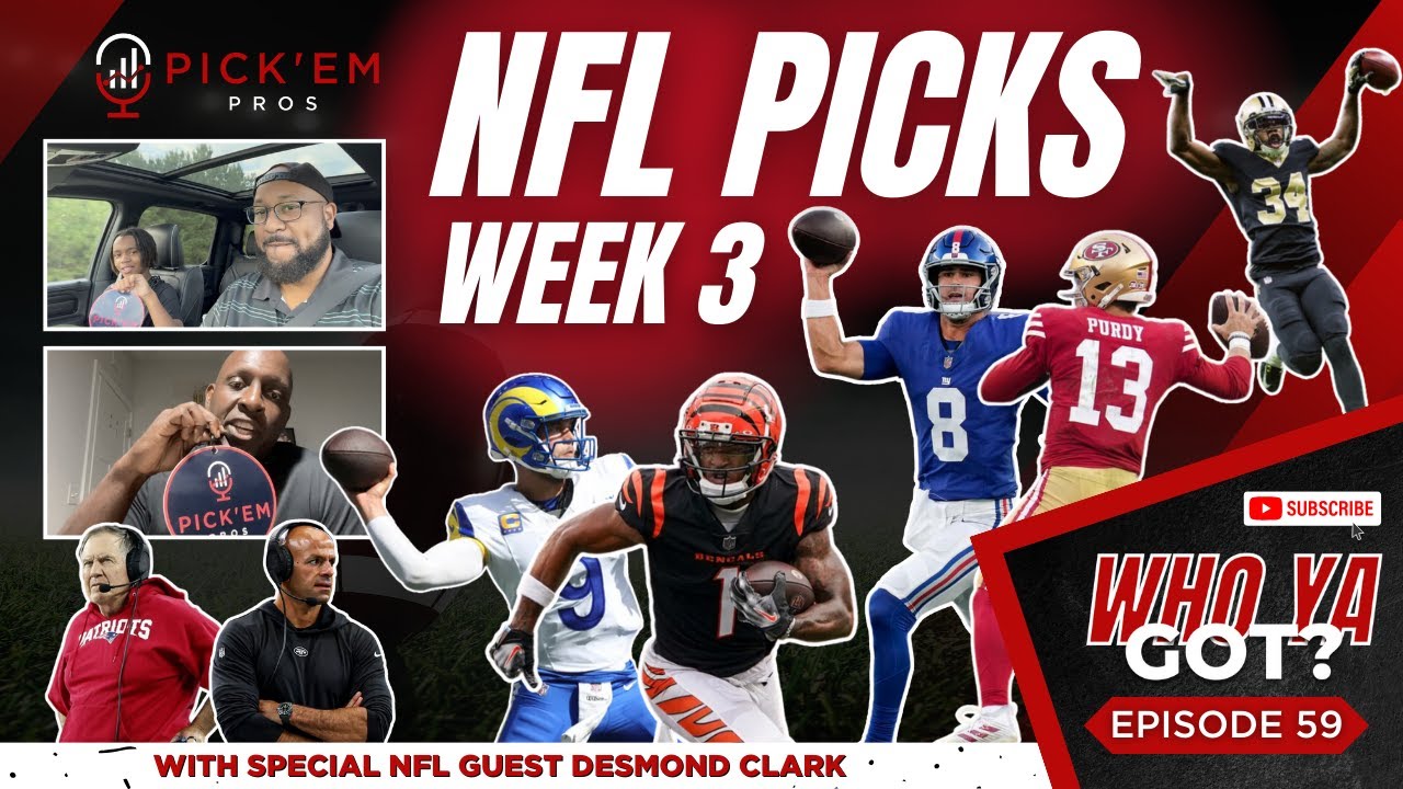 NFL Week 3 Picks & Predictions - Episode 59 Of Who Ya Got By The Pick ...