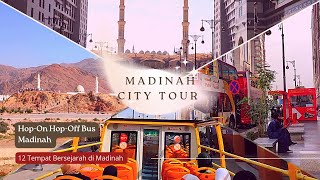 Madinah City Tour Bus | Ziarah ke 12 tempat bersejarah di Madinah | HOP ON HOP OFF MADINAH