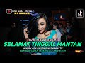 DJ BEST FUNKOT ‼️ SELAMAT TINGGAL MANTAN (KANGEN BAND) ‼️ FDJ NADA ATIKAH