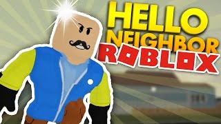 Becoming The Neighbor Hello Neighbor Roblox Roleplay Gameplay - roblox hello neighbor rp