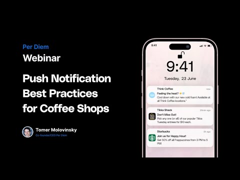 Best Practices for Sending Push Notifications in Coffee Shops – Per Diem Webinar