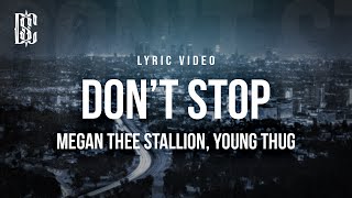 Megan Thee Stallion feat. Young Thug - Don't Stop | Lyrics