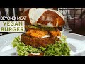 Vegan Burger Tutorial | Beyond Meat Recipe