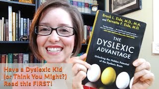 Have Dyslexia in Your Home? This is a MUST READ! -- The Dyslexic Advantage