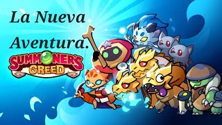 Comenzamos la aventura, Aya vamoss!!! SUMMONER'S GREED - La codicia del invocador