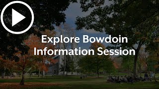 Explore Bowdoin Information Session
