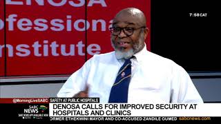 Denosa calls for improved security at public hospitals, clinics - Cassim Lekhoathi