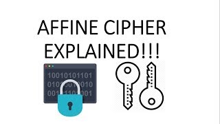AFFINE CIPHER EXPLAINED