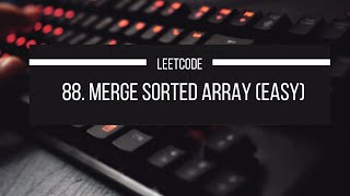 Merge Sorted ArrayEasy | Problem # 88 | Easy | LeetCode in Tamil